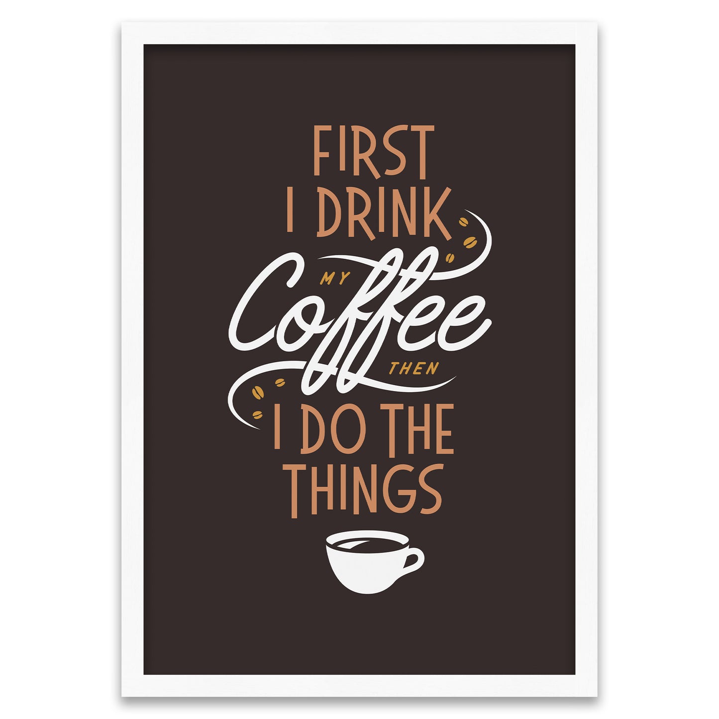 First Coffee, Then Things - Typography
