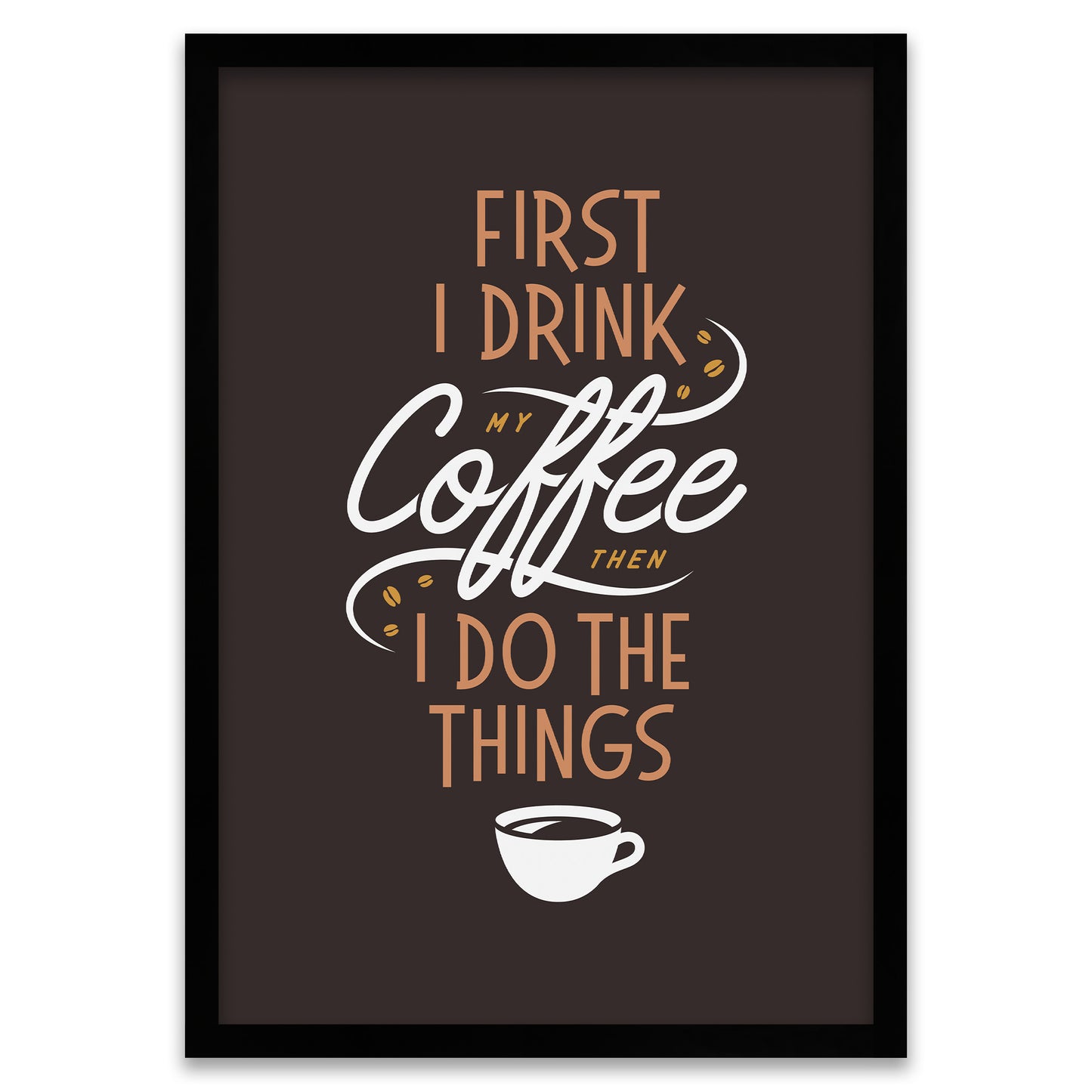 First Coffee, Then Things - Typography