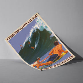 Choose Something Fun - Surfer Welle Poster, als ungerahmtes Blatt an eine Wand gelehnt